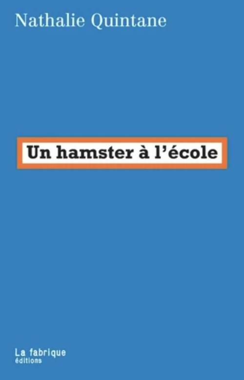 Livrenpoche : Un hamster à l'école - Nathalie Quintane - Livre