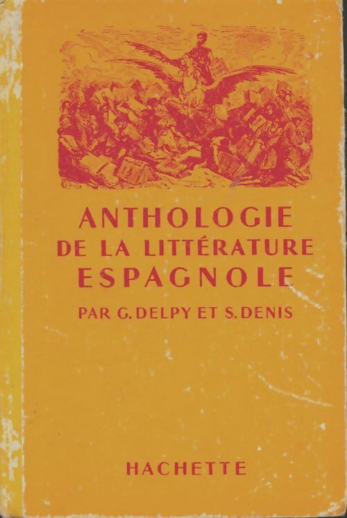 Livrenpoche : Anthologie de la littérature espagnole - G. Delpy - Livre