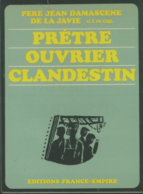 Livrenpoche : Prêtre ouvrier clandestin - Jean Damascene De La Javie - Livre