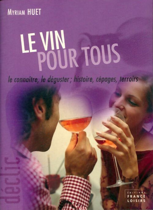 Livrenpoche : Le vin pour tous - Myriam Huet - Livre