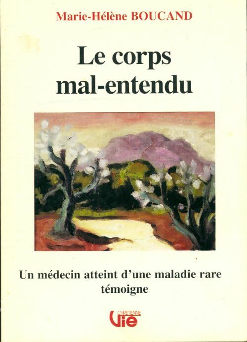 Livrenpoche : Le corps mal-entendu - Marie-Hélène Boucand - Livre