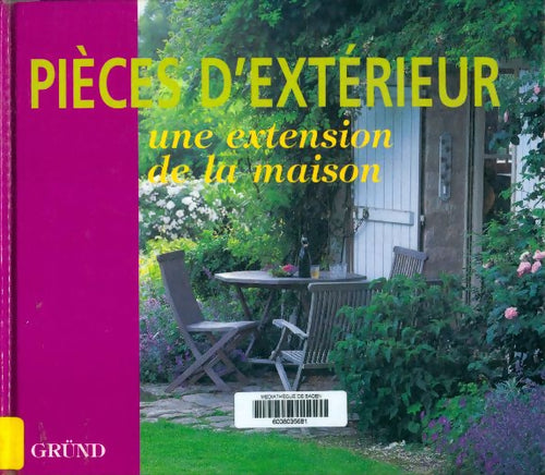 Pièces d'extérieur : Une extension de la maison - Gilly Love - Livre