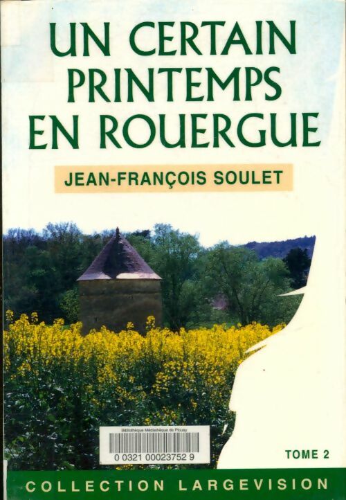 Livrenpoche : Un certain printemps eu Rouergue Tome Ii - Jean-François Soulet - Livre
