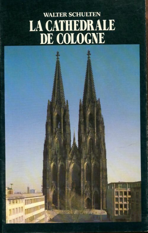 Livrenpoche : La cathédrale de Cologne - Walter Schulten - Livre