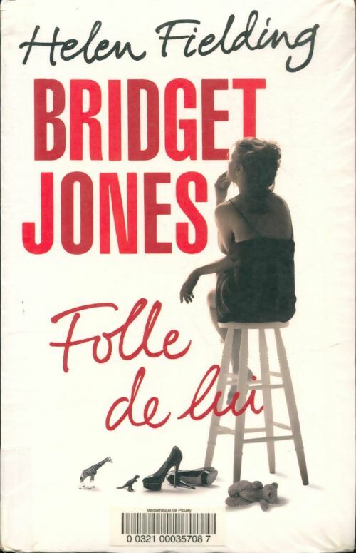 Bridget Jones : Folle de lui - Helen Fielding -  Le Grand Livre du Mois GF - Livre
