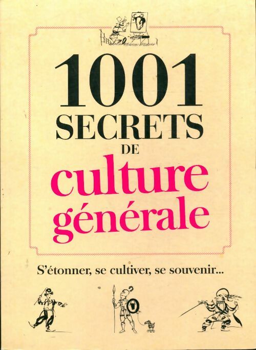 Livrenpoche : 1001 secrets de culture générale - Denis La Balme - Livre