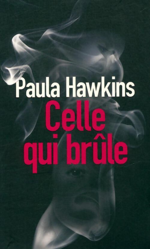 Livrenpoche : Celle qui brûle - Paula Hawkins - Livre