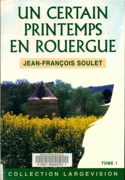 Livrenpoche : Un certain printemps en Rouergue Tome I - Jean-François Soulet - Livre