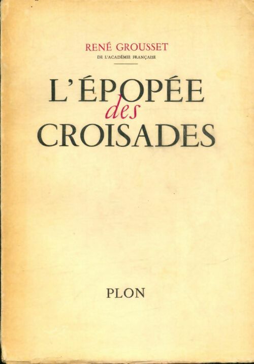 Livrenpoche : L'épopée des croisades - René Grousset - Livre