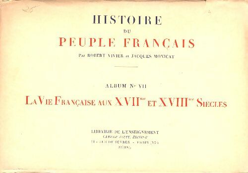 Livrenpoche : Histoire du peuple français Tome VII : La vie française aux XVIIe et XVIIIe siècles - Robert Vivier - Livre