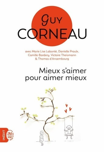 Mieux s'aimer pour aimer mieux - Guy Corneau - Livre