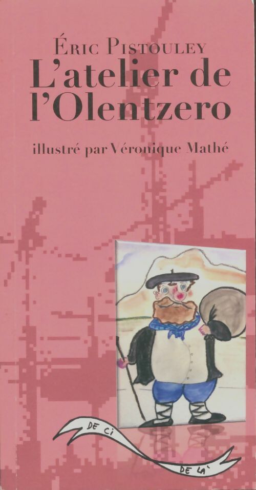 Livrenpoche : L'atelier de l'Olentzero - Eric Pistouley - Livre