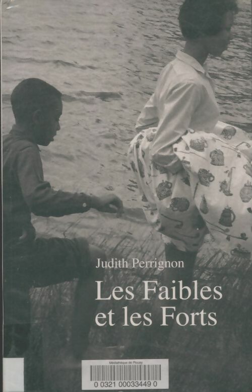 Livrenpoche : Les faibles et les forts - Judith Perrignon - Livre