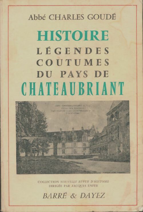 Livrenpoche : Histoire, légendes, coutumes du pays de Chateaubriant - Charles Goudé - Livre