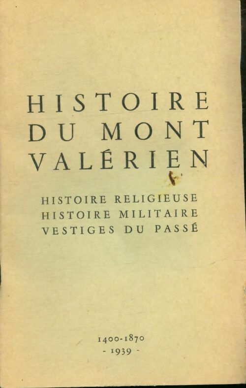 Livrenpoche : Histoire du mont Valérien Tome I - Collectif - Livre