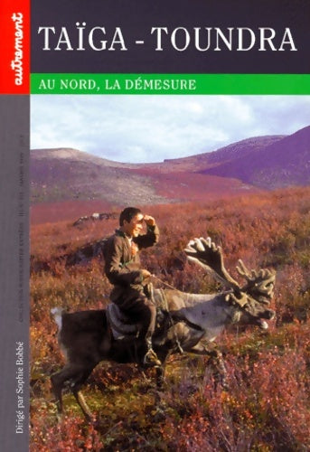 Livrenpoche : Taïga-toundra. Au nord la démesure - Sophie Bobbé - Livre