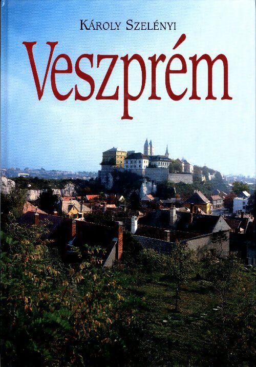 Livrenpoche : Veszprem - Karoly Szelényi - Livre