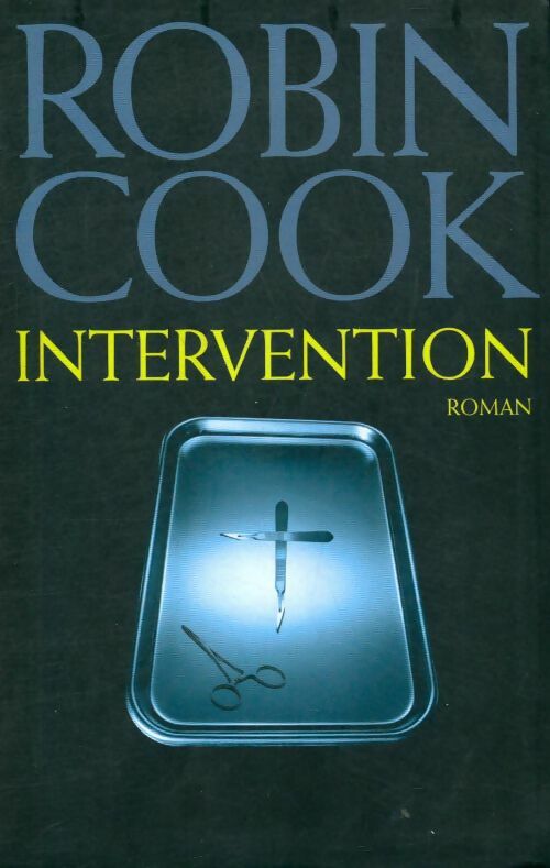 Livrenpoche : Intervention - Robin Cook - Livre
