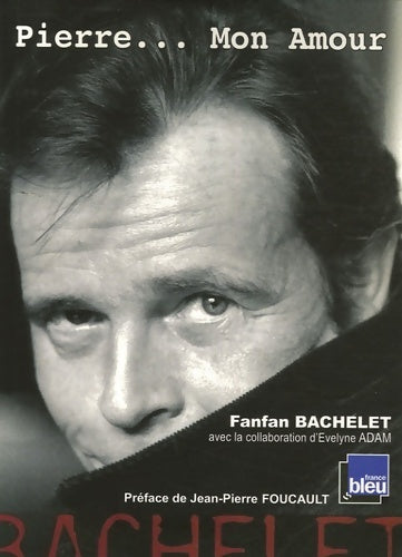 Livrenpoche : Pierre... Mon amour - Fanfan Bachelet - Livre