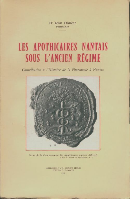 Livrenpoche : Les apothicaires nantais sous l'ancien régime - Jean Doucet - Livre