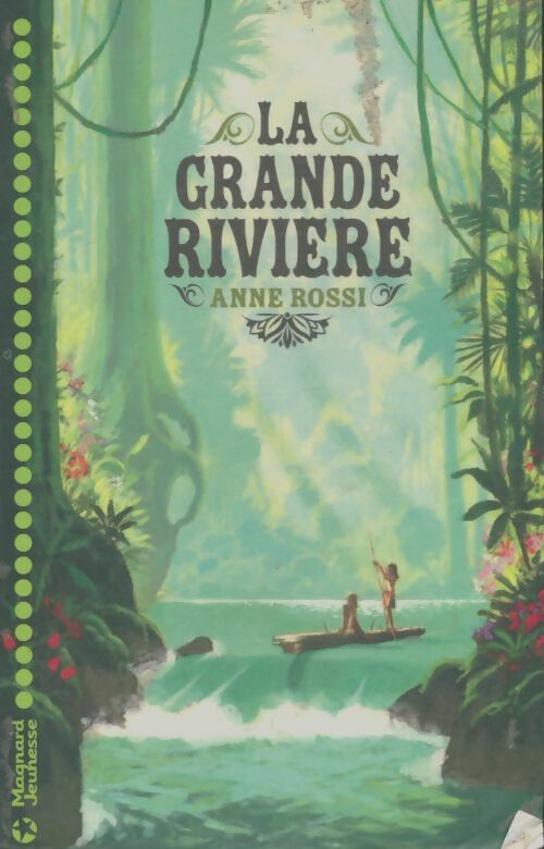 Livrenpoche : La grande rivière - Anne Rossi - Livre