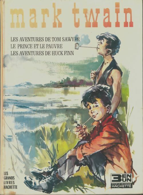 Livrenpoche : Les aventures de Tom Sawyer / Le prince et le pauvre / Les aventures de Huck Finn - Mark Twain - Livre