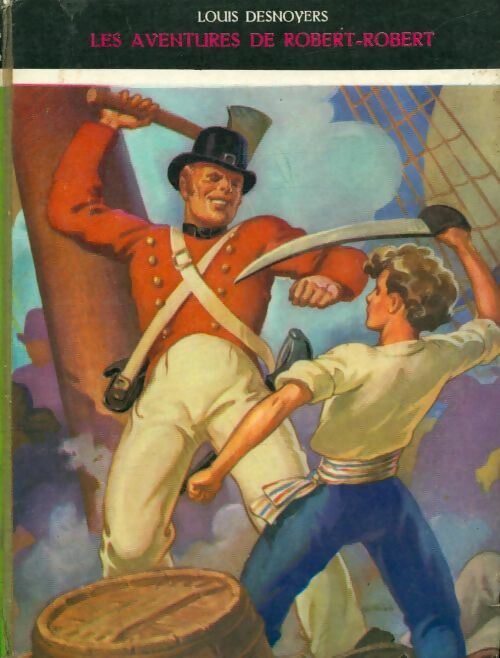 Livrenpoche : Les aventures de Robert-Robert - Louis Desnoyers - Livre