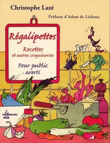 Livrenpoche : Régalipettes - Christophe Lazé - Livre