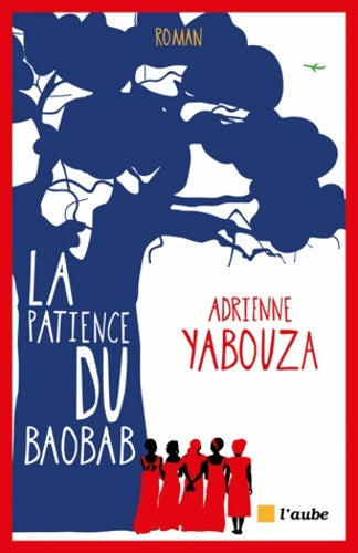 Livrenpoche : La patience du baobab - Adrienne Yabouza - Livre