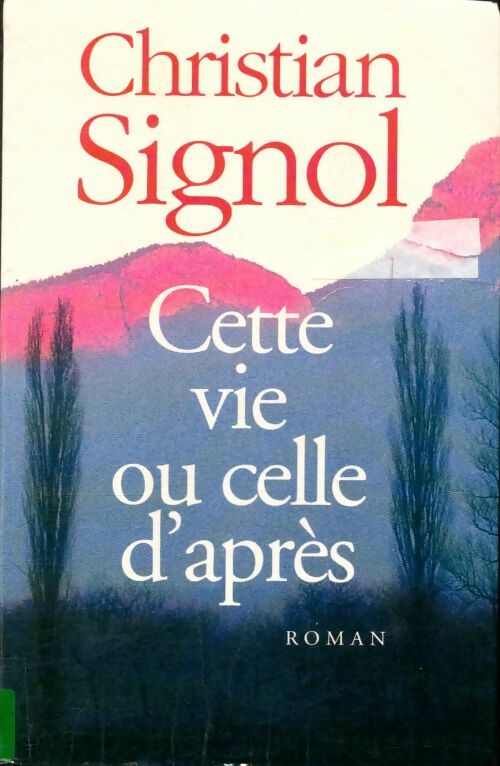 Livrenpoche : Cette vie ou celle d'après - Christian Signol - Livre