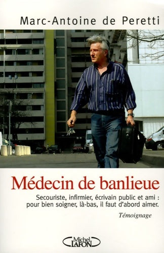 Livrenpoche : Médecin de banlieue - Marc-antoine De Peretti - Livre