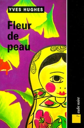 Livrenpoche : Fleur de peau - Yves Hughes - Livre