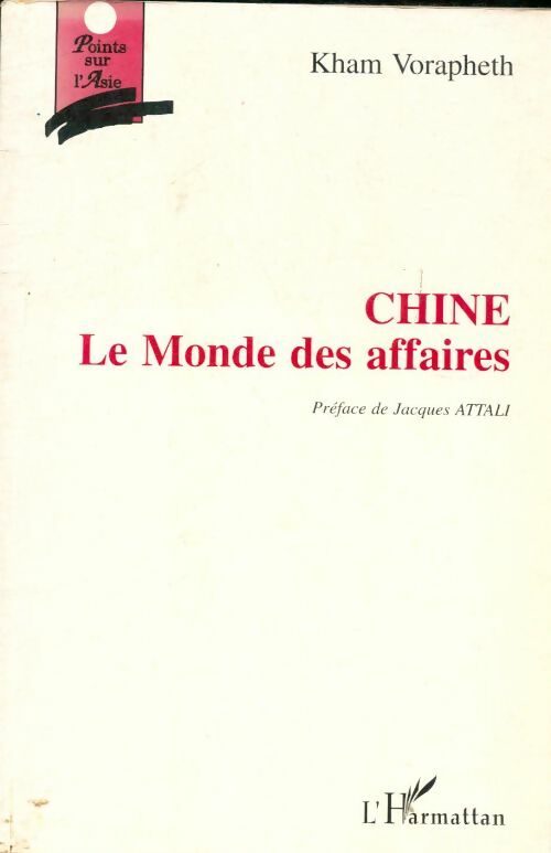 Livrenpoche : Chine le monde des affaires - Kham Vorapheth - Livre