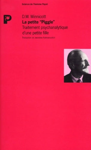 Livrenpoche : La petite piggle . Traitement psychanalytique d'une petite fille - Donald W. Winnicott - Livre