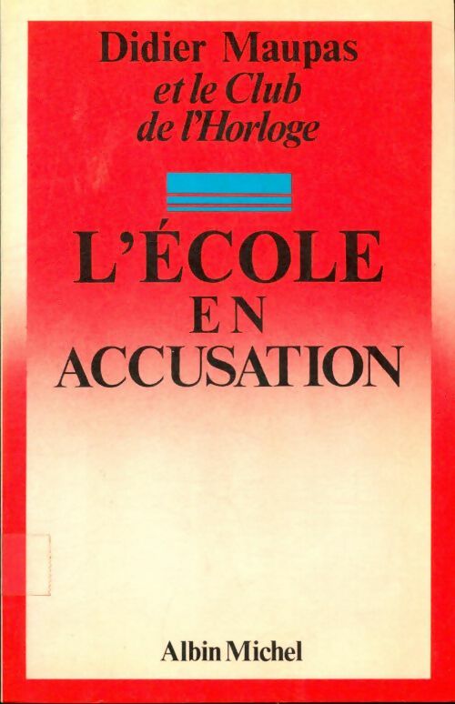 Livrenpoche : L'École en accusation - Didier Maupas - Livre