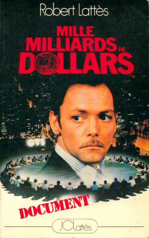 Livrenpoche : Mille milliards de dollars - Robert Lattès - Livre