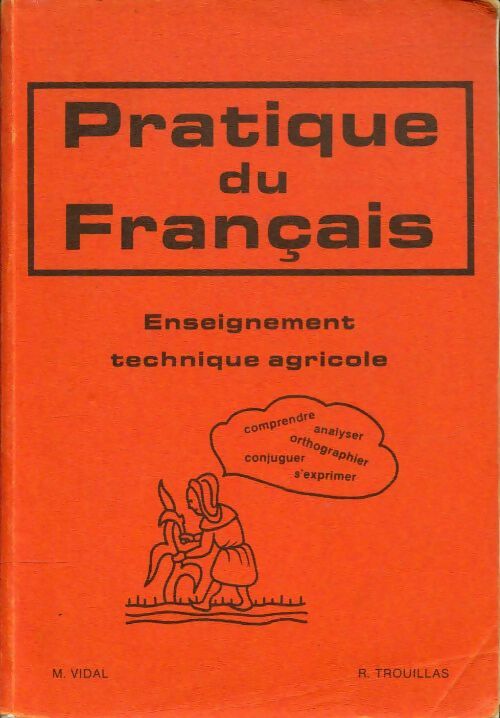 Livrenpoche : Pratique du français / enseignement technique agricole - M. Vidal, R. Trouillas - Livre