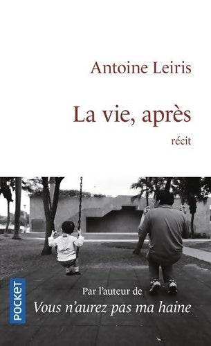 Livrenpoche : La vie, après - Antoine Leiris - Livre