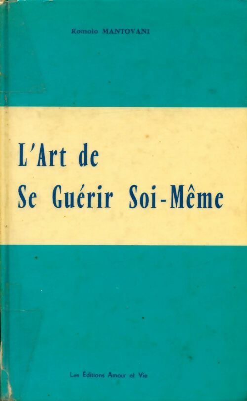 Livrenpoche : L'art de se guérir soi-même - Romolo Mantovani - Livre