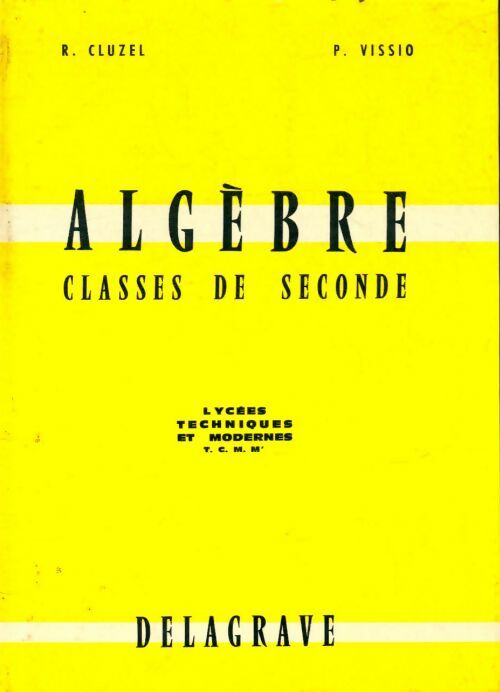 Livrenpoche : Algèbre Seconde - R. Cluzel - Livre