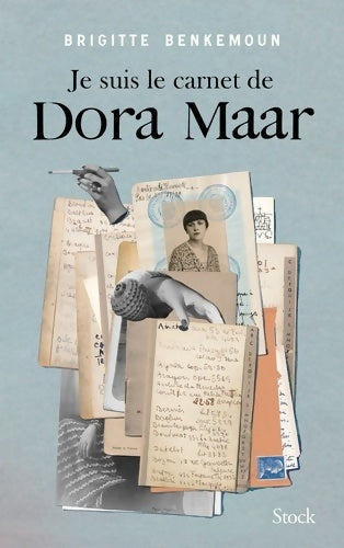 Je suis le carnet de Dora Maar - Brigitte Benkemoun - Livre
