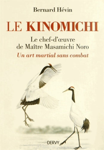 Livrenpoche : Le kinomichi - Bernard Hévin - Livre