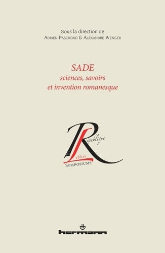 Livrenpoche : Sade : Sciences savoirs et invention romanesque - Adrien Paschoud - Livre