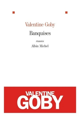 Livrenpoche : Banquises - Valentine Goby - Livre