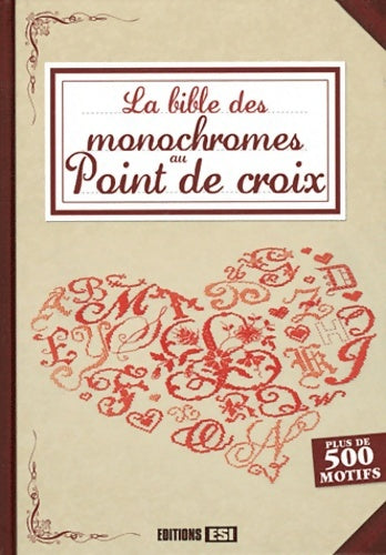 Livrenpoche : La bible des monochromes au point de croix - Editions Esi - Livre