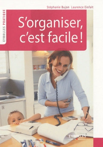 Livrenpoche : S'organiser c'est facile ! - Stéphanie Bujon - Livre