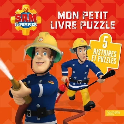 Livrenpoche : Sam le pompier - mon petit livre puzzle - Hachette Jeunesse - Livre