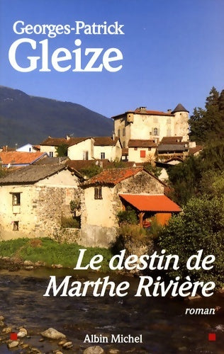 Livrenpoche : Le destin de Marthe Rivière - Georges Patrick Gleize - Livre