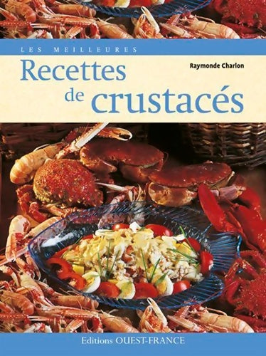 Livrenpoche : Les meilleures recettes de crustacés - Raymonde Charlon - Livre