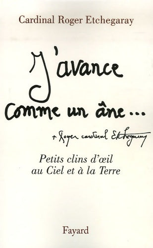 Livrenpoche : J'avance comme un âne : A temps et à contretemps (nouv. édition) - Cardinal Roger Etchegaray - Livre
